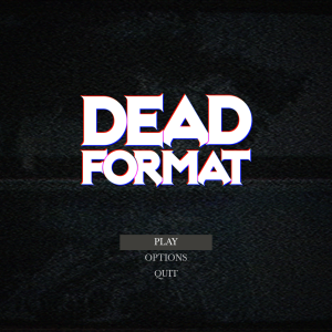 Dead Format - Start screen