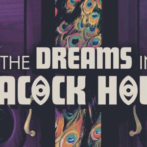 The Dreams in the Peacock House - Logo and key art