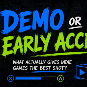 Demo or Early Access: What actually gives indie games the best shot?