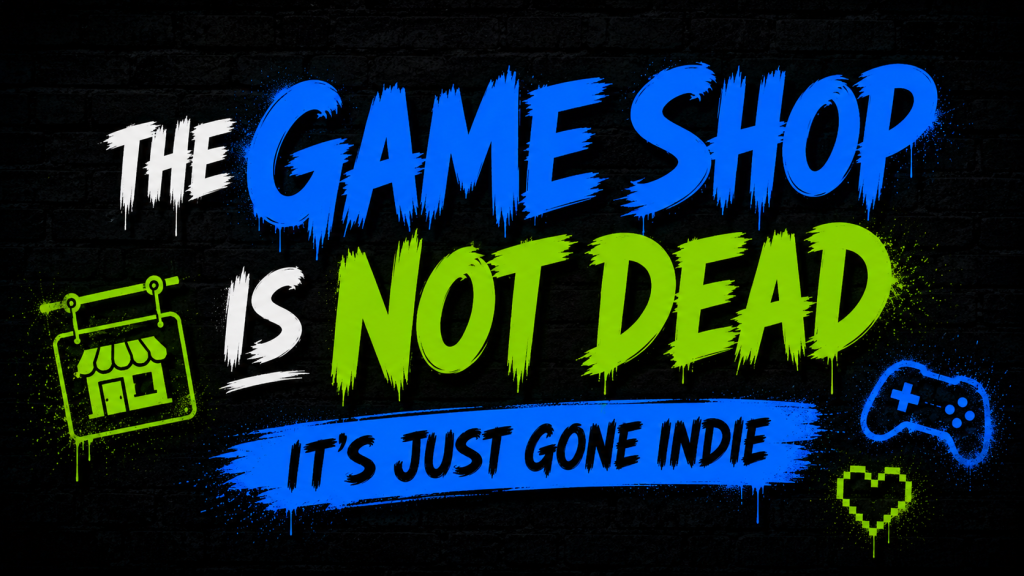 The game shop is not dead; it’s just gone indie 1 The Game Shop is not dead; it's just gone indie - Header image