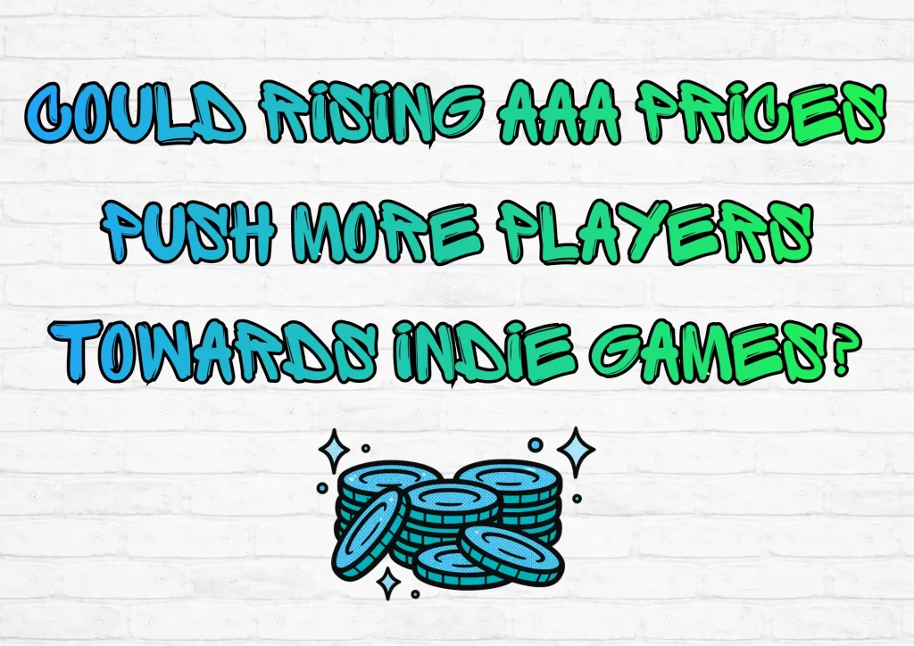 Could rising AAA prices push more players towards indie games? - Header image