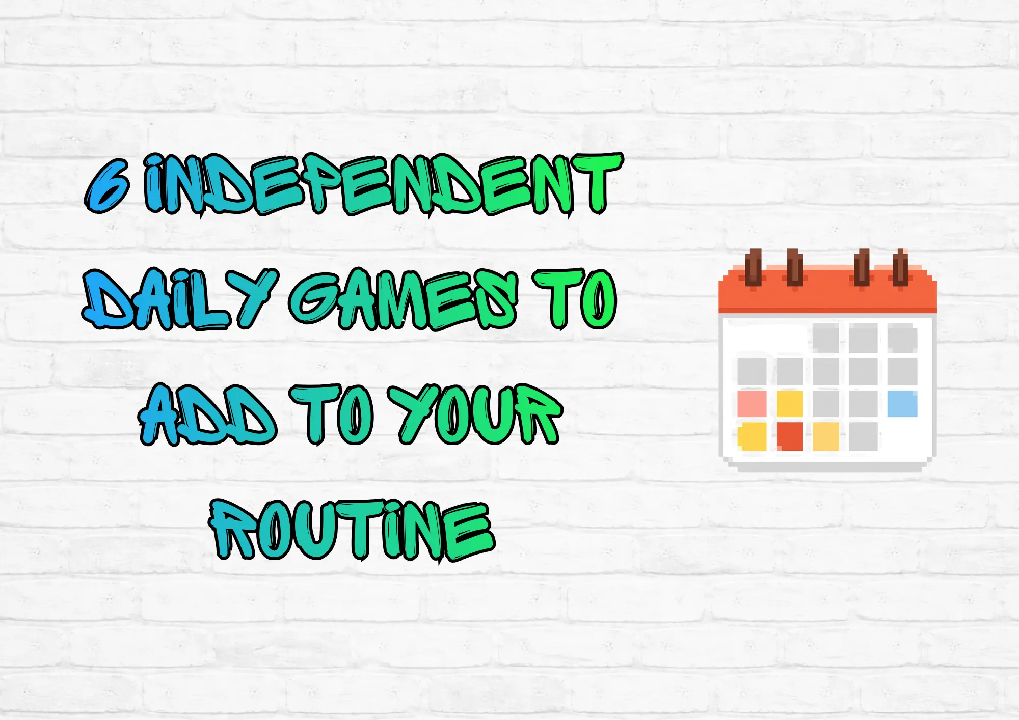 6 independent daily games to add to your routine - Header image